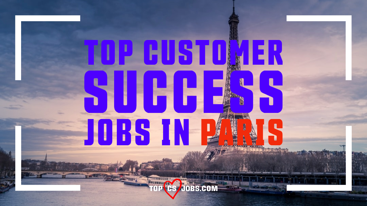 Top Customer Success jobs In Paris